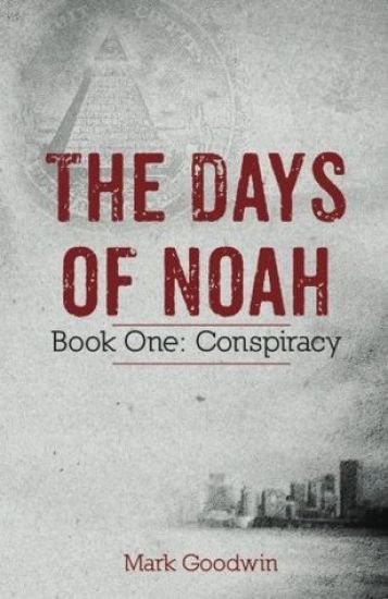 The Days of Noah: Book One: Conspiracy