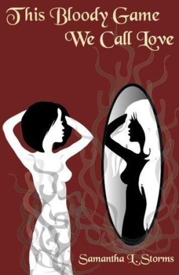 This Bloody Game Called Love