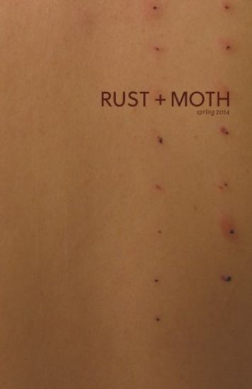 Rust + Moth: Spring 2014