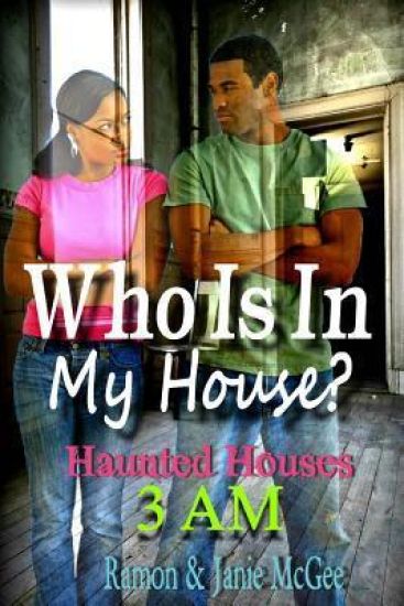 Who Is In My House?: Haunted Houses 3 AM