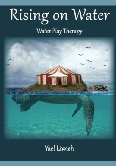 Rising on Water: Play Therapy in a New Form