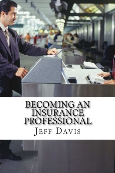 Becoming an Insurance Professional: Making Money by earning it