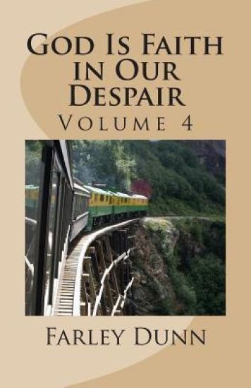 God Is Faith in Our Despair Vol 4: Volume 4