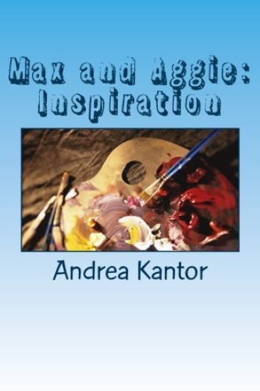 Max and Aggie: Inspiration