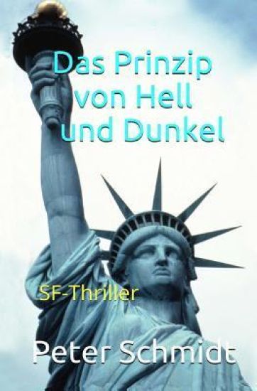 Das Prinzip von Hell und Dunkel: SF-Thriller