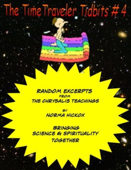 The TimeTraveler Tidbits #4: The Chrysalis Teachings