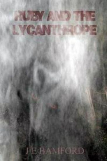 Ruby and the Lycanthrope: Inspired by an Actual Event