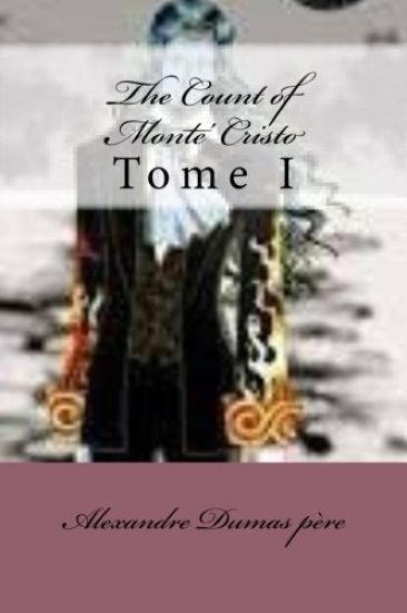 The Count of Monte' Cristo: Tome I
