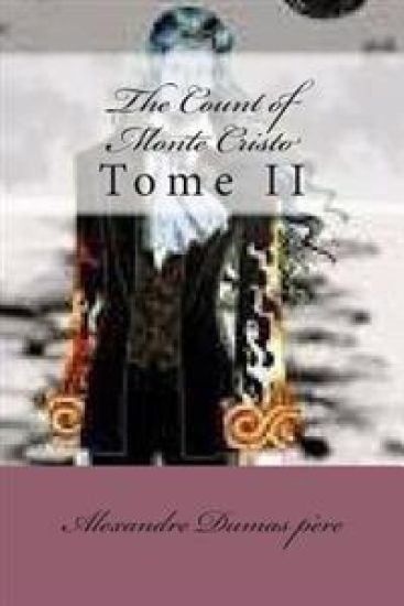 The Count of Monte Cristo: Tome II