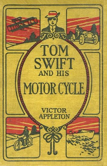Tom Swift and His Motor Cycle: The 100th Anniversary Rewrite Project