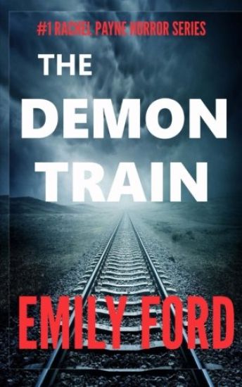 The Demon Train: Book #1 in the Rachel Payne Horror Series