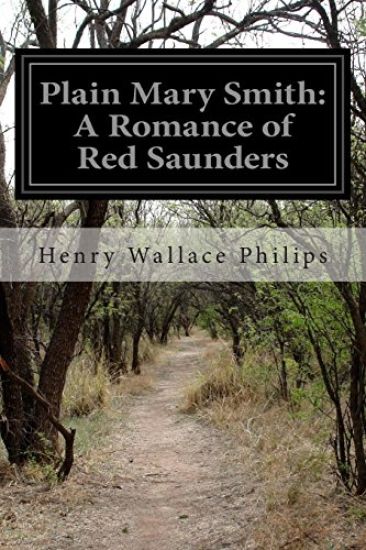 Plain Mary Smith: A Romance of Red Saunders