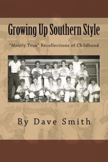 Growing Up Southern Style: "Mostly True" Recollections of Childhood