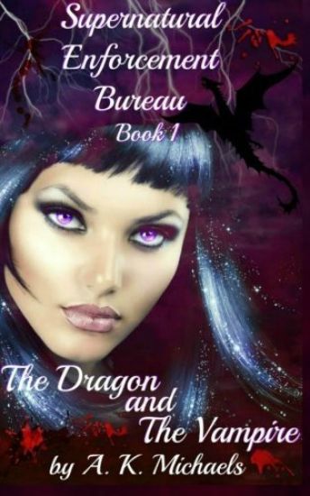 Supernatural Enforcement Bureau, Book 1, the Dragon and the Vampire: Book 1