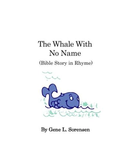 The Whale With No Name: Bible Story in Rhyme