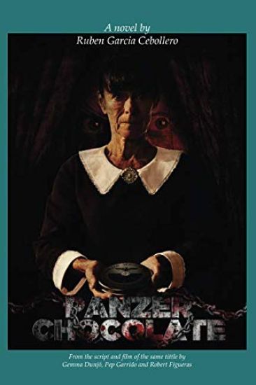 Panzer Chocolate, the novel: from Robert Figueras' film