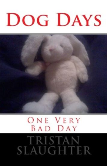 Dog Days: One Very Bad Day