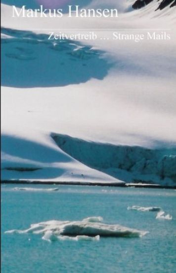 Zeitvertreib ... Strange Mails