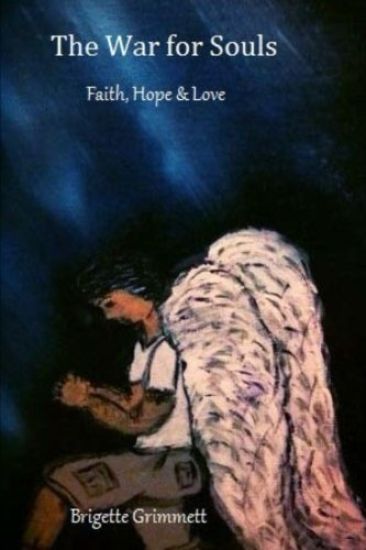 The War for Souls: Faith, Hope & Love