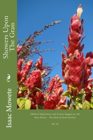 Showers Upon The Grass: (Biblical Expositions and Sermon Nuggets for the Busy Pastor: The Book of Deuteronomy)
