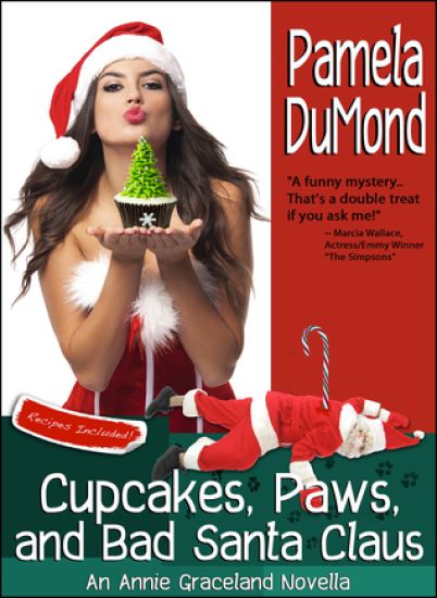 Cupcakes, Paws, and Bad Santa Claus: A Romantic, Comedic Annie Graceland Mystery