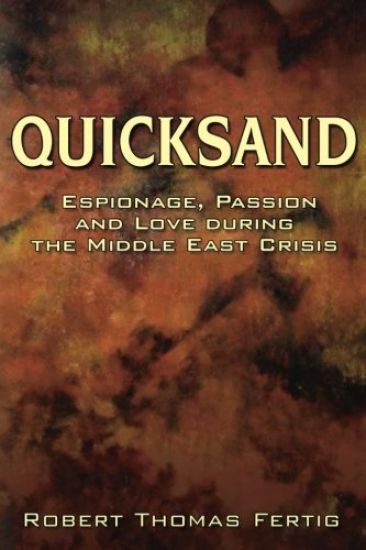 Quicksand: Espionage, Passion and Love during the Middle East Crisis