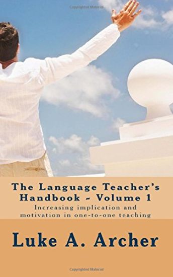 The language teacher's handbook. Volume 1.: Increasing implication and motivation in one-to-one teaching