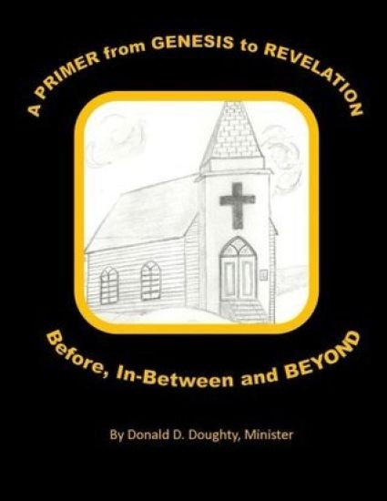 A PRIMER from GENESIS to REVELATION Before, In-Between and BEYOND