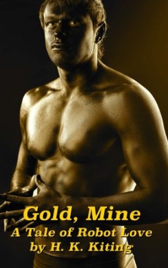 Gold, Mine: A Tale of Robot Love