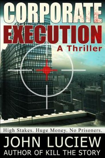 Corporate Execution: A Thriller