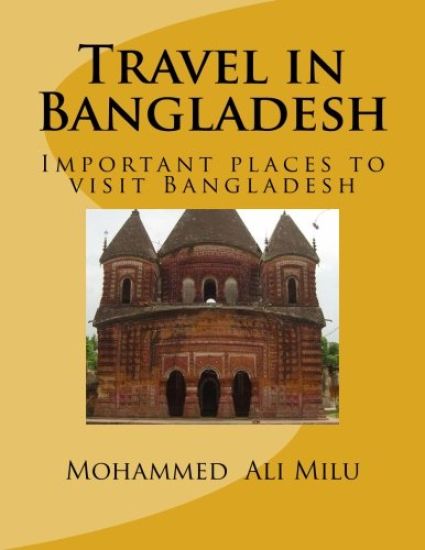 Travel in Bangladesh: Important places to visit Bangladesh