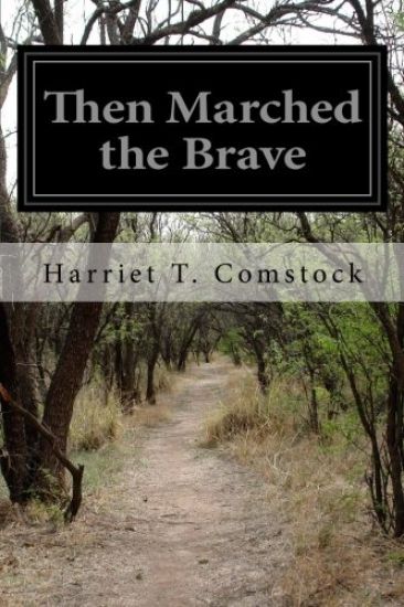 Then Marched the Brave