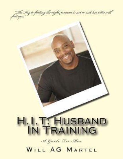 H.I.T: Husband In Training: A Guide For Men