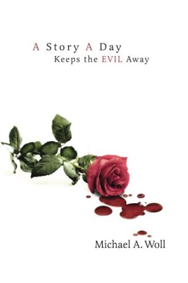 A Story A Day Keeps The EVIL Away