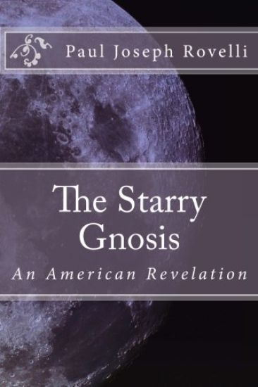 The Starry Gnosis: An American Revelation