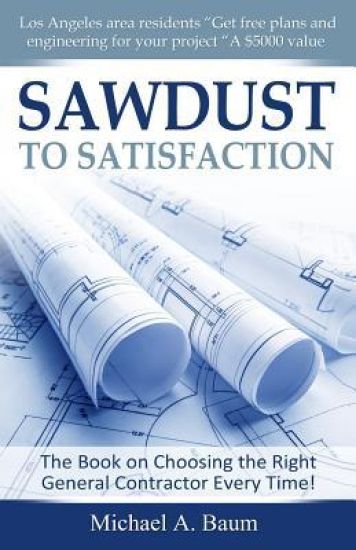 Sawdust to Satisfaction: How to Choose the Right General Contractor Every Time!