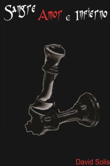 Sangre Amor E Infierno