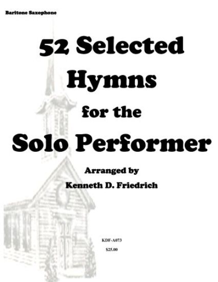 52 Selected Hymns for the Solo Performer-bari sax version