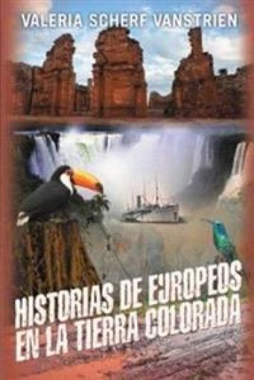 Historias de europeos en la tierra colorada