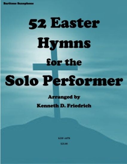 52 Easter Hymns for the Solo Performer-bari sax version