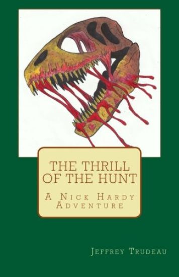 The Thrill of the Hunt: A Nick Hardy Adventure