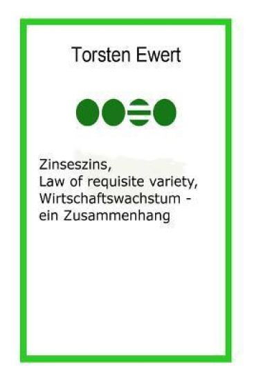 Zinseszins, Law of requisite variety, Wirtschaftswachstum - ein Zusammenhang