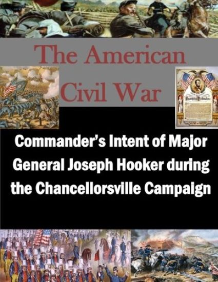 Commander's Intent of Major General Joseph Hooker during the Chancellorsville Campaign