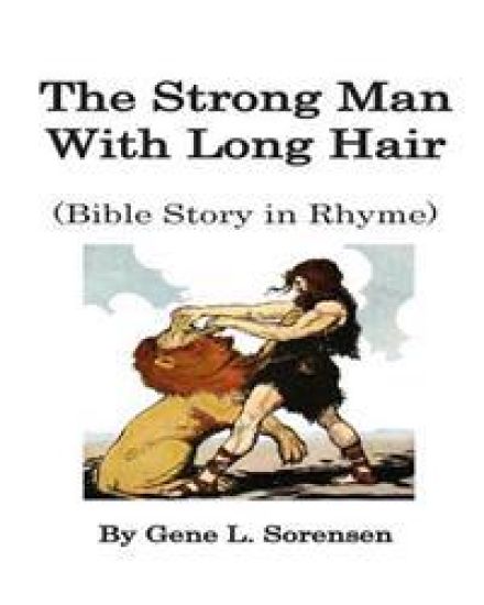 The Strong Man With Long Hair: Bible Story in Rhyme