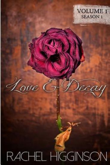 Love and Decay, Volume One