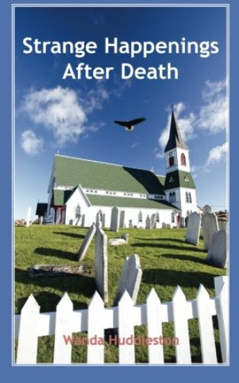 Strange Happenings After Death