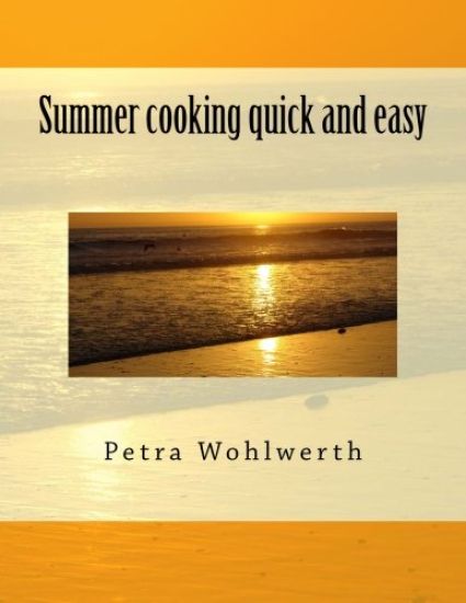 Summer Cooking Quick and Easy