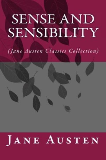 Sense and Sensibility: (Jane Austen Classics Collection)