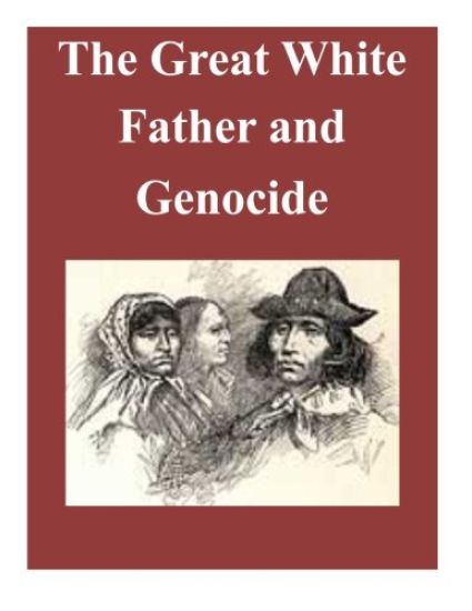 The Great White Father and Genocide