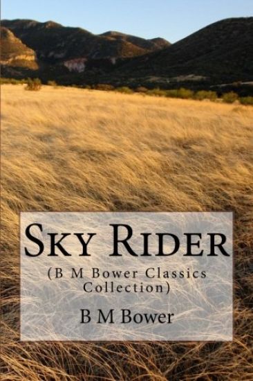 Sky Rider: (B M Bower Classics Collection)